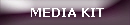 MEDIA KIT